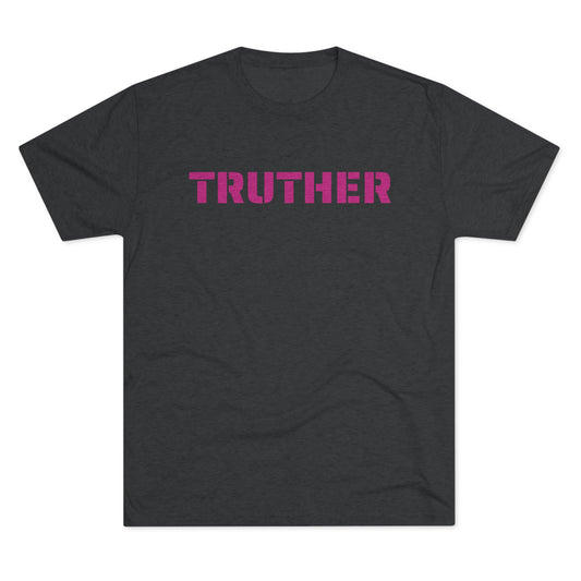 "TRUTHER" Tri-Blend Crew Tee