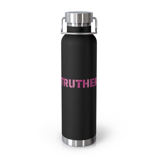 Copper Vacuum Insulated "TRUTHER" Bottle, 22oz